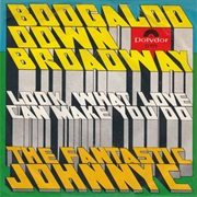 Boogaloo Down Broadway - The Fantastic Johnny C