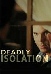 Deadly Isolation (2005)