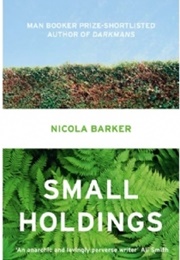 Small Holdings (Nicola Barker)