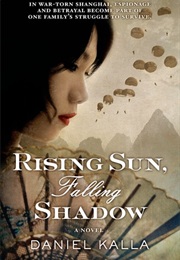 Rising Sun, Falling Shadow (Daniel Kalla)