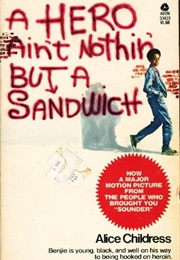 A Hero Ain't Nothing but a Sandwich (Alice Childress)