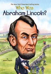 Who Was Abraham Lincoln? (Janet Pascal)