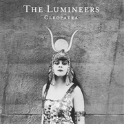 The Lumineers- Cleopatra