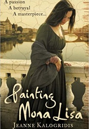 Painting Mona Lisa (Jeanne Kalogridis)