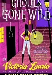 Ghouls Gone Wild (Victoria Laurie)