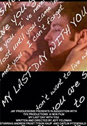 My Last Day With You (2009)
