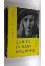 Surun Ja Ilon Kaupunki (Mika Waltari)