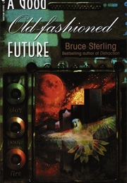 A Good Old-Fashion Future (Bruce Sterling)