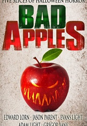 Bad Apples (Evans Light)