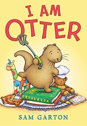I Am Otter (Sam Garton)