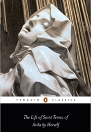 The Life of Saint Teresa of Avila (Teresa of Avila)