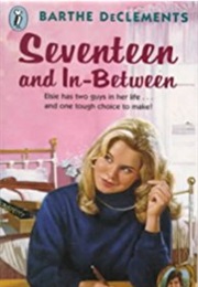 Seventeen and In-Between (Barthe Declements)