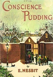 The Conscience Pudding (E Nesbit)
