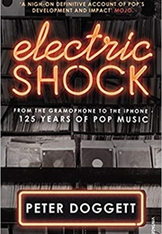 Electric Shock: From the Gramophone to the iPhone (Peter Doggett)