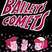 Bailey&#39;s Comets