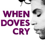 &quot;When Doves Cry&quot; by Prince
