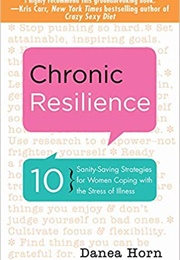 Chronic Resilience (Danea Horn)