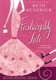 Fashionably Late (Beth Kendrick)