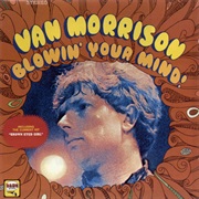 Van Morrison- Blowin Your Mind