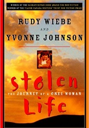 Stolen Life (Ruby Wiebe and Yvonne Johnson)