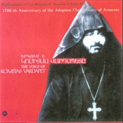 Կոմիտաս [Komitas] - Երգում Է Կոմիտաս Վարդապետը (The Voice of Komitas Vardapet)