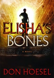 Elisha&#39;s Bones (Don Hoesel)