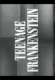 I Was a Teenage Frankenstein. (1957)