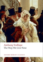 The Way We Live Now (Anthony Trollope)