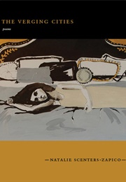The Verging Cities (Natalie Scenters-Zapico)
