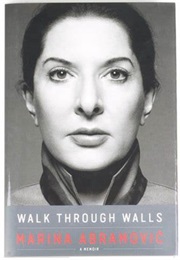 Walk Through Walls (Marina Abramovic)