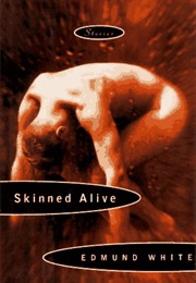 Skinned Alive: Stories (Edmund White)
