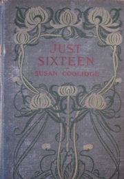 Just Sixteen (Susan Coolidge)