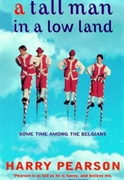 A Tall Man in a Low Land (Harry Pearson)