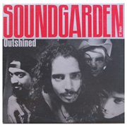 Outshined- Soundgarden