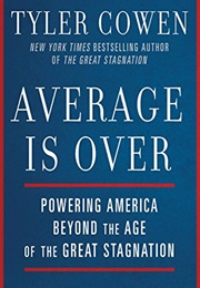 Average Is Over (Tyler Cowen)