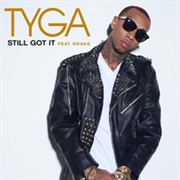 Still Got It - Tyga Ft. Drake