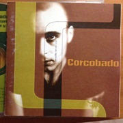 Corcobado Y Los Chatarreros De Sangre Y Cielo- Arco Iris De Lágrimas