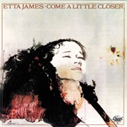 Etta James - Come a Little Closer