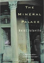 The Mineral Palace (Heidi Julavits)
