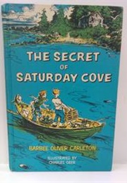 The Secret of Saturday Cove (Barbee Oliver Carleton)