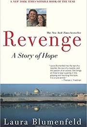 Revenge: A Story of Hope (Laura Blumenfeld)