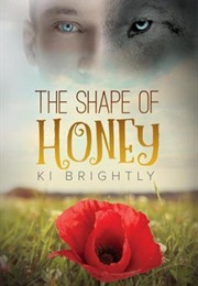 The Shape of Honey (Ki Brightly)