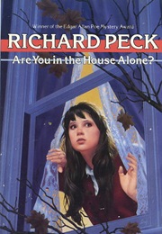 Are You in the House Alone? (Richard Peck)