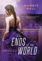 The Ends of the World (Maggie Hall)