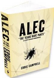 Alec: The Years Have Pants by Eddie Campbell