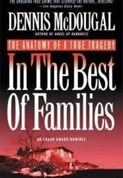 In the Best of Families (Dennis Mcdougal)