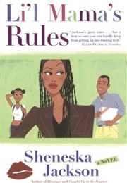 Li'l Mama's Rules (Sheneska Jackson)