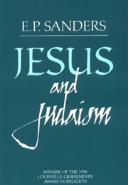 Jesus and Judaism (E.P. Sanders)