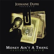 Money Ain't a Thang - Jermaine Dupri Ft. Jay-Z