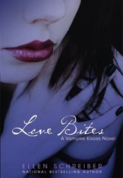 Love Bites (Ellen Schreiber)